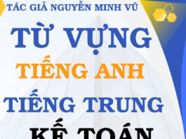 Từ Vựng Tiếng Trung Kế Toán Xuất Nhập Khẩu - Tác Giả Nguyễn Minh Vũ