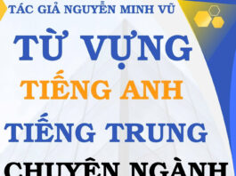 Từ vựng tiếng Trung Xuất Nhập khẩu - Tác giả Nguyễn Minh Vũ