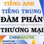 Từ vựng tiếng Trung Đàm phán Thương mại - Tác giả Nguyễn Minh Vũ