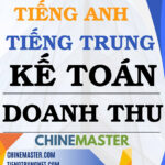 Từ vựng tiếng Trung Kế toán Doanh thu - Tác giả Nguyễn Minh Vũ