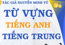 Từ vựng tiếng Trung Thương lượng Giá cả Từ vựng tiếng Trung Thương lượng Giá cả - Tác giả Nguyễn Minh Vũ